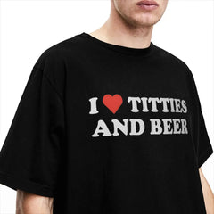 I Love Titties and Beer Humor Tee